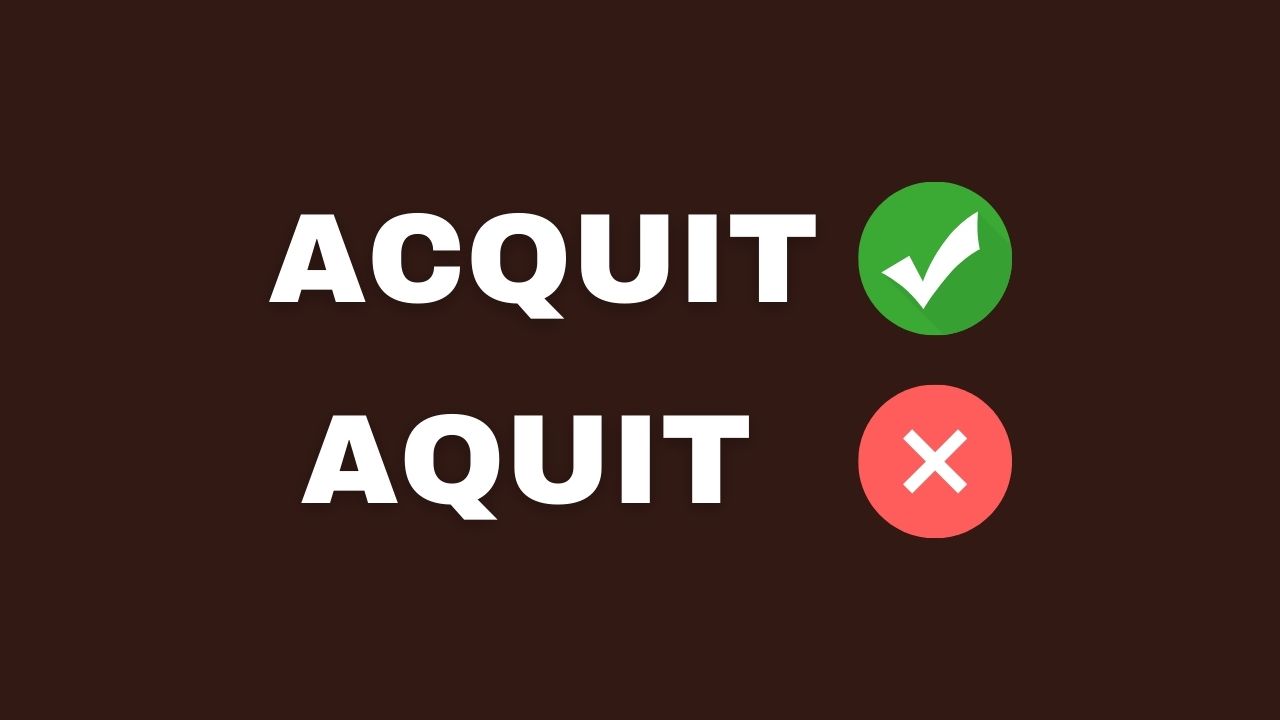 Acquit vs Aquit: Quelle est l'orthographe correcte?