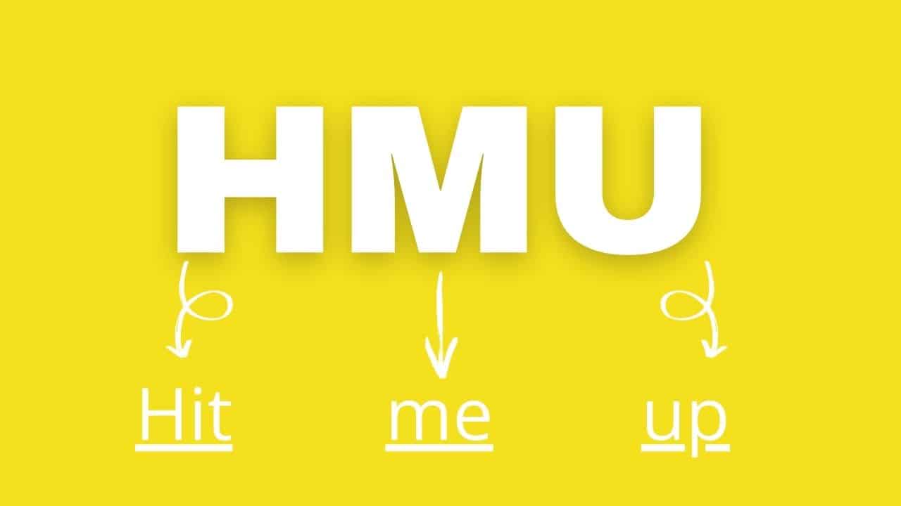 HMU Signification: que signifie HMU?
