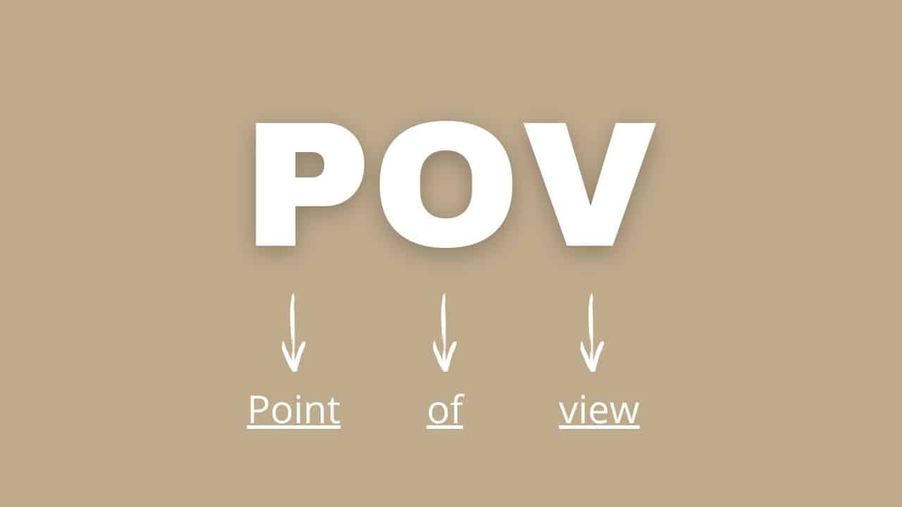 Signification du POV: que signifie POV?